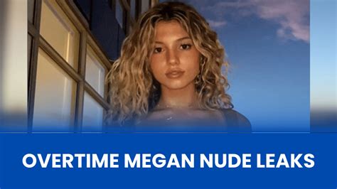 overtime megans nudes|Overtime Megan Leaked sextape